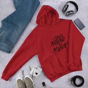 But Myself Hooded Sweatshirt