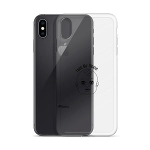 Feed Me Please iPhone Case