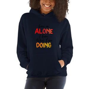 Leave Me Alone Hooded Sweatshirt