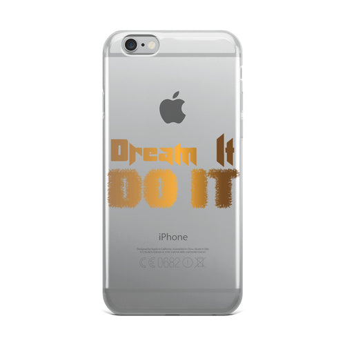 Dream it Do it iPhone Case