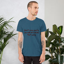 Load image into Gallery viewer, Short-Sleeve Unisex T-Shirt Don&#39;t Look Back