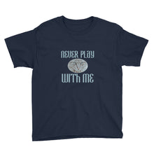 Load image into Gallery viewer, Youth Short Sleeve T-Shirt Never Play With Me