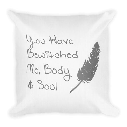 You've Bewitched me Pillow Case w/ stuffing