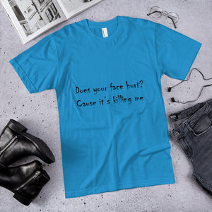 Your Face Hurt T-Shirt