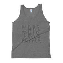 Load image into Gallery viewer, Unisex Tank Top Make This Happen