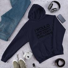 Load image into Gallery viewer, I Would Loose Weight Hooded Sweatshirt