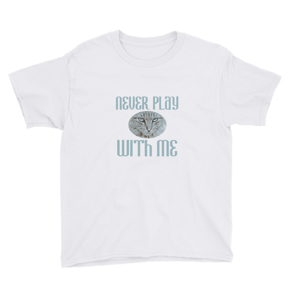 Youth Short Sleeve T-Shirt Never Play With Me