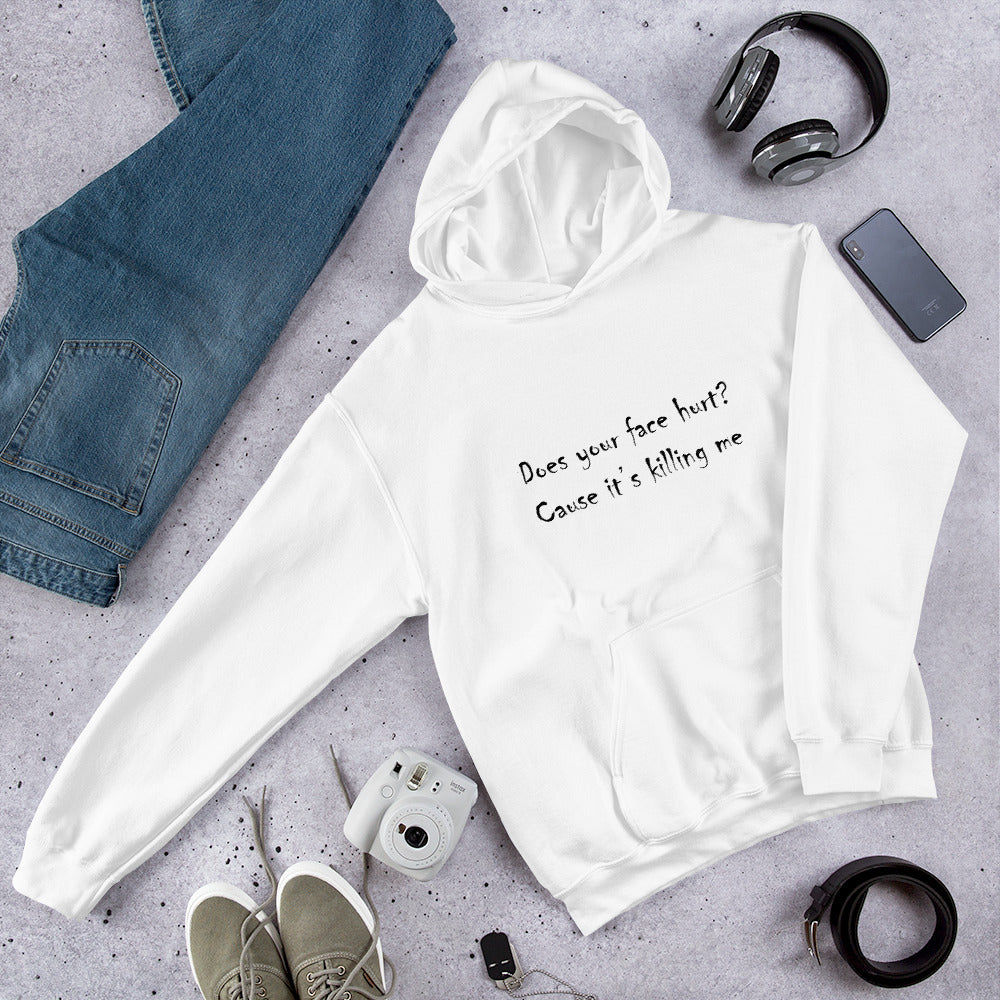 Your Face Killing Me Hooded Sweatshirt