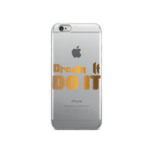 Load image into Gallery viewer, Dream it Do it iPhone Case