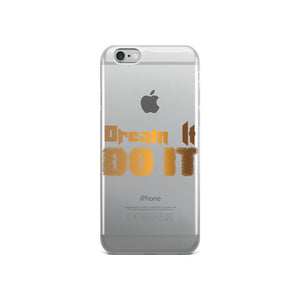 Dream it Do it iPhone Case