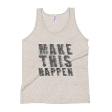 Load image into Gallery viewer, Unisex Tank Top Make This Happen