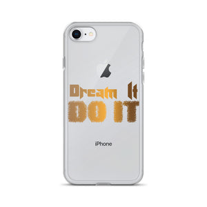 Dream it Do it iPhone Case