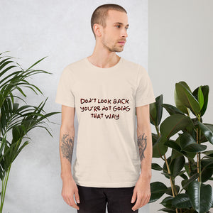 Short-Sleeve Unisex T-Shirt Don't Look Back