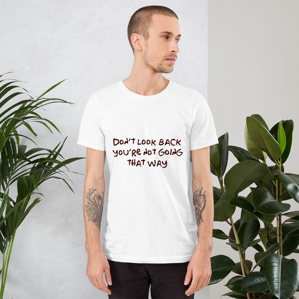 Short-Sleeve Unisex T-Shirt Don't Look Back