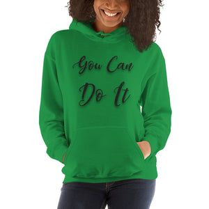 Hooded Sweatshirt You Can Do It