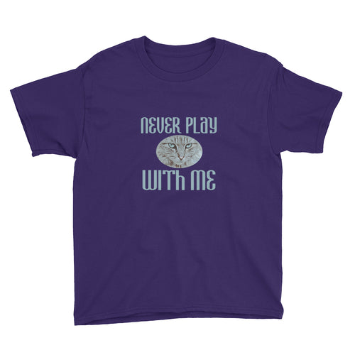 Youth Short Sleeve T-Shirt Never Play With Me