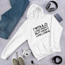 Load image into Gallery viewer, I Would Loose Weight Hooded Sweatshirt